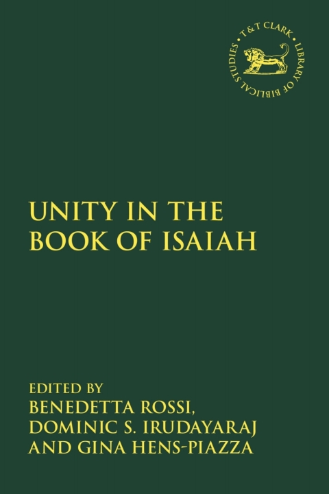 Unity In The Book Of Isaiah 1st Edition Benedetta Rossi Dominic S Irudayaraj