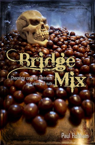 Bridge Mix Chocolatecovered Contracts And Plenty Of Nuts Paul Holtham