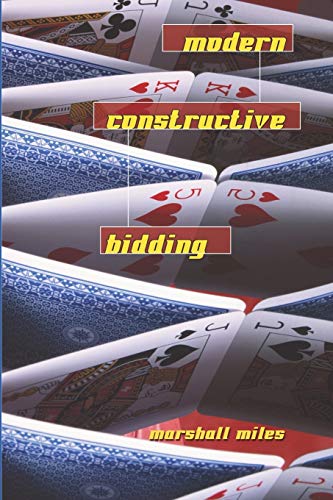 Modern Constructive Bidding Marshall Miles