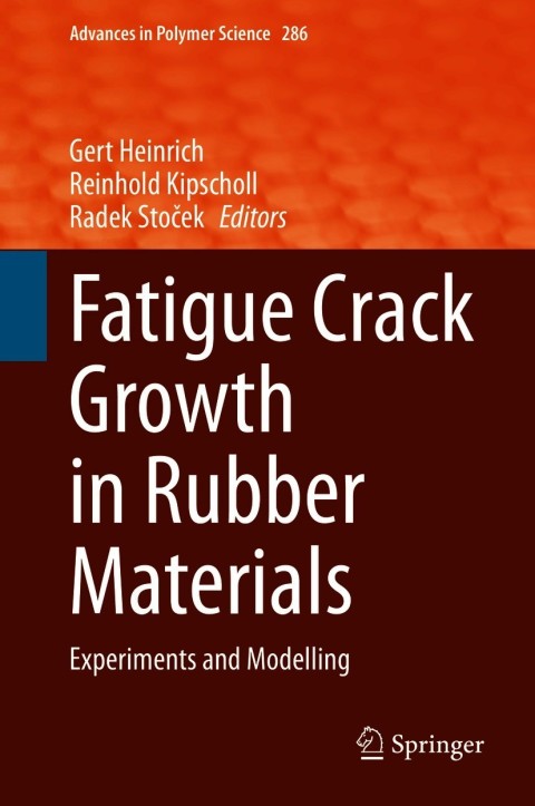 Fatigue Crack Growth In Rubber Materials Experiments And Modelling Gert Heinrich
