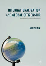 Internationalization And Global Citizenship Policy And Practice In Education 1st Edition Miri Yemini Auth