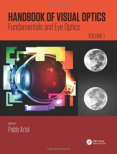 Handbook Of Visual Optics Volume One Fundamentals And Eye Optics 1st Edition Artal