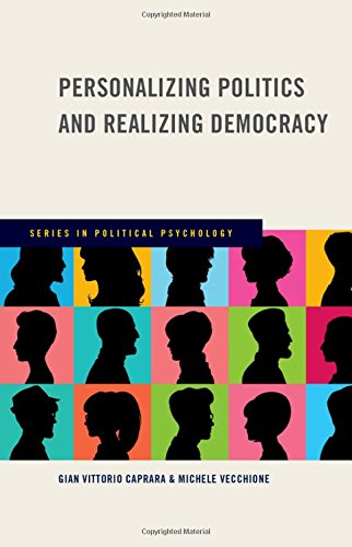 Personalizing Politics And Realizing Democracy 1st Edition Caprara