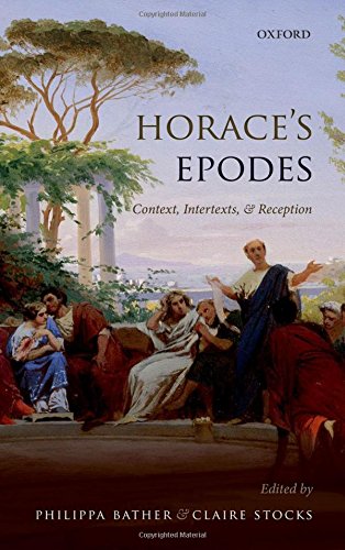 Horaces Epodes Contexts Intertexts And Reception 1st Edition Philippa Bather Claire Stocks