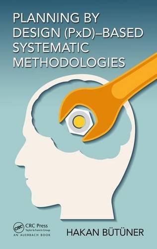 Planning By Design Pxdbased Systematic Methodologies 1st Edition Butuner