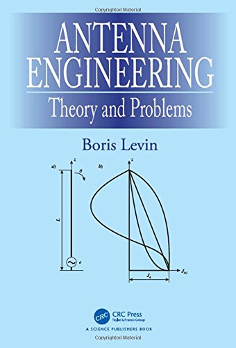Antenna Engineering Theory And Problems 1st Edition Boris Levin