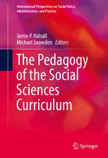 The Pedagogy Of The Social Sciences Curriculum 1st Edition Jamie P Halsall