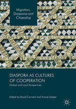 Diaspora As Cultures Of Cooperation Global And Local Perspectives 1st Edition David Carment