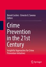 Crime Prevention In The 21st Century Insightful Approaches For Crime Prevention Initiatives 1st Edition Benoit Leclerc