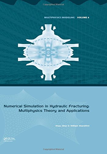 Numerical Simulation In Hydraulic Fracturing Multiphysics Theory And Applications 1st Edition Shen