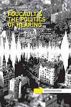 Foucault And The Politics Of Hearing Lauri Siisiinen