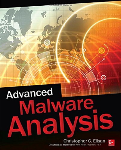 Advanced Malware Analysis 1st Edition Christopher C Elisan