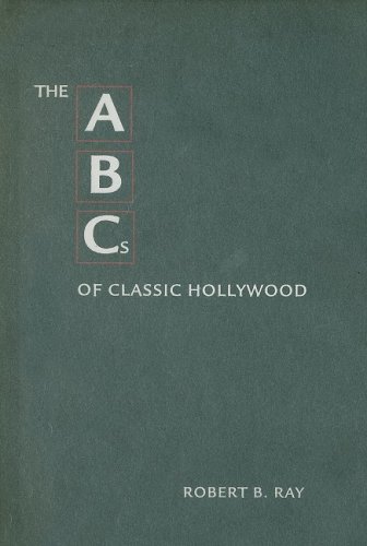 The Abcs Of Classic Hollywood 1st Edition Ray Robert Beverley