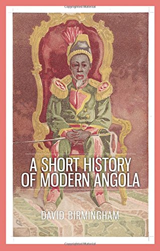 Short History Of Modern Angola 1st Edition Birmingham David