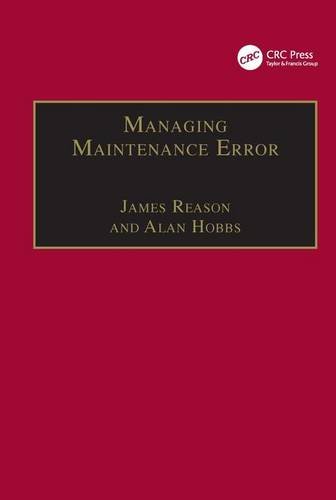 Managing Maintenance Error A Practical Guide 1st Edition Hobbs