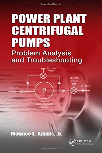 Power Plant Centrifugal Pumps Problem Analysis And Troubleshooting 1st Edition Adams
