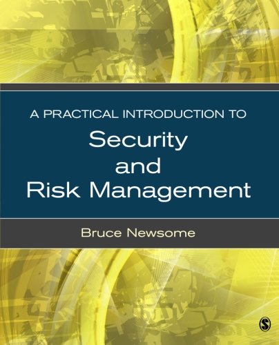 A Practical Introduction To Security And Risk Management 1st Edition Bruce Oliver Newsome