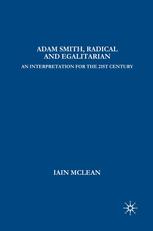 Adam Smith Radical And Egalitarian An Interpretation For The Twentyfirst Century 1st Edition Iain Mclean Auth