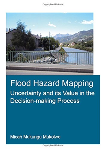 Flood Hazard Mapping Uncertainty And Its Value In The Decisionmaking Process Micah Mukungu Mukolwe