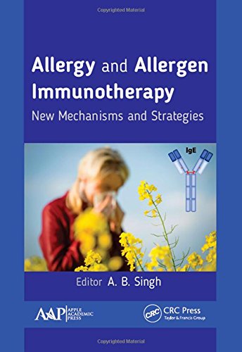 Allergy And Allergen Immunotherapy New Mechanisms And Strategies 1st Edition Singh