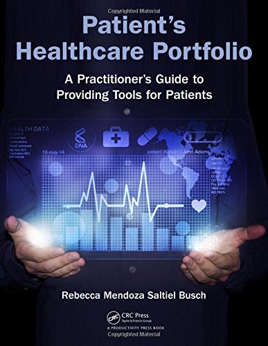 Patients Healthcare Portfolio A Practitioners Guide To Providing Tool For Patients 1st Edition Busch