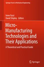 Micromanufacturing Technologies And Their Applications A Theoretical And Practical Guide 1st Edition Irene Fassi