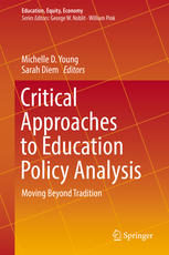 Critical Approaches To Education Policy Analysis Moving Beyond Tradition 1st Edition Michelle D Young