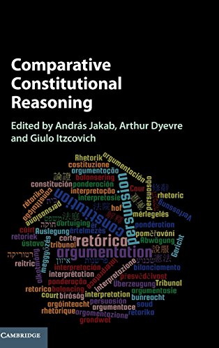 Comparative Constitutional Reasoning Andrs Jakab Arthur Dyevre