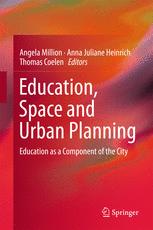 Education Space And Urban Planning Education As A Component Of The City 1st Edition Angela Million