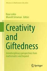 Creativity And Giftedness Interdisciplinary Perspectives From Mathematics And Beyond 1st Edition Roza Leikin