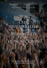Late Neoliberalism And Its Discontents In The Economic Crisis Comparing Social Movements In The European Periphery 1st Edition Donatella Della Porta