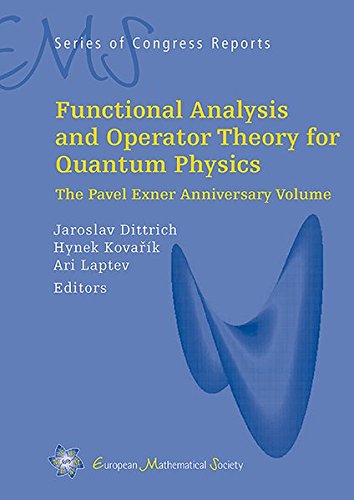 Functional Analysis And Operator Theory For Quantum Physics The Pavel Exner Anniversary Volume Jaroslav Dittrich