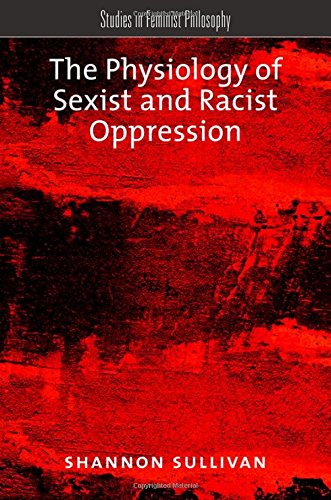 The Physiology Of Sexist And Racist Oppression 1st Edition Sullivan