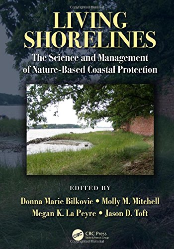 Living Shorelines The Science And Management Of Naturebased Coastal Protection 1st Edition Donna Marie Bilkovic