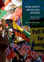 Latino Identity And Political Attitudes Why Are Latinos Not Republican 1st Edition Angel Saavedra Cisneros Auth