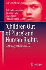 Children Out Of Place And Human Rights In Memory Of Judith Ennew 1st Edition Antonella Invernizzi