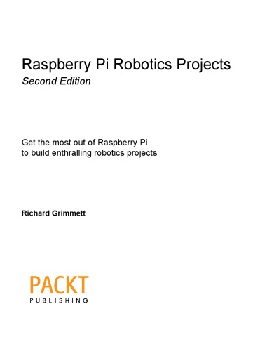 Raspberry Pi Robotics Projects 2nd Edition Richard Grimmett