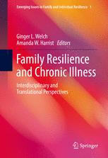 Family Resilience And Chronic Illness Interdisciplinary And Translational Perspectives 1st Edition Ginger L Welch