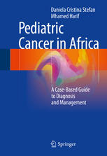 Pediatric Cancer In Africa A Casebased Guide To Diagnosis And Management 1st Edition Daniela Cristina Stefan