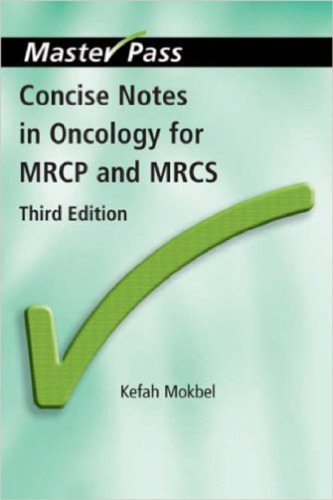 Concise Notes In Oncology For Mrcp And Mrcs Third Edition Mokbel