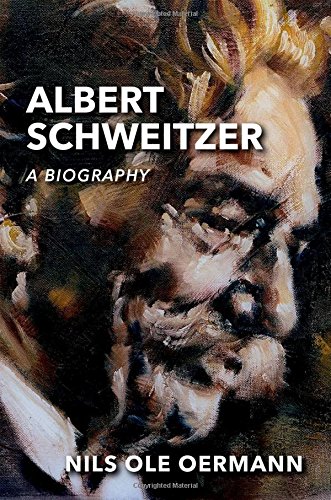 Albert Schweitzer A Biography 1st Edition Oermann Nils Ole