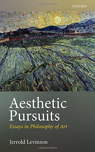 Aesthetic Pursuits Essays In Philosophy Of Art 1st Edition Jerrold Levinson