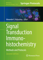 Signal Transduction Immunohistochemistry Methods And Protocols 2nd Edition Alexander E Kalyuzhny Eds