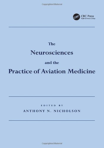 The Neurosciences And The Practice Of Aviation Medicine 1st Edition Nicholson