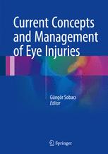 Current Concepts And Management Of Eye Injuries 1st Edition Gngr Sobac Eds
