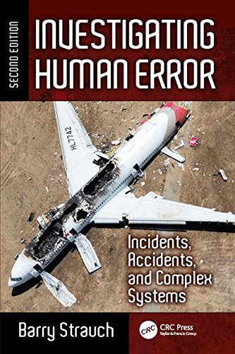Investigating Human Error Incidents Accidents And Complex Systems Second Edition 2nd Edition Strauch