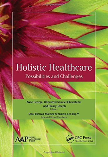 Holistic Healthcare Possibilities And Challenges 1st Edition George