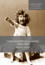 Child Insanity In England 18451907 1st Edition Steven Taylor Auth