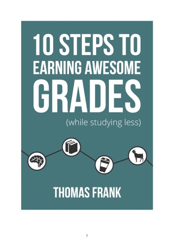 10 Steps To Earning Awesome Grades Thomas Frank
