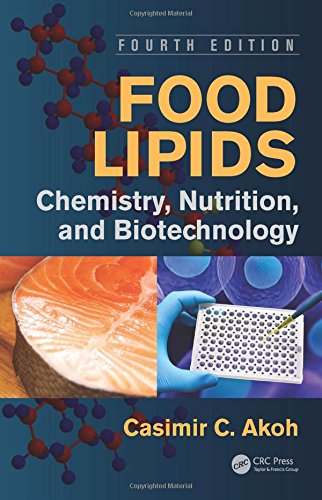 Food Lipids 4th Ed Chemistry Nutrition Biotechnology 4th Edition Casimir C Akoh